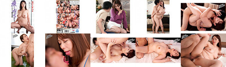 Six creampies without pulling out, close copulation between mother and son, Chisato Shoda:SampleImage